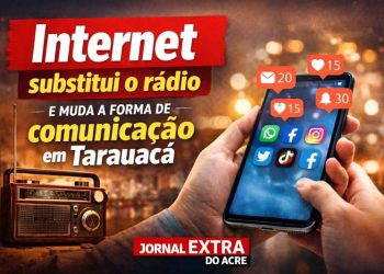 Internet substitui o rádio em Tarauacá; até 36,5 mil pessoas usam redes sociais