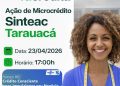 Atenção, MEI: encontro do Basa Acredita com o Sebrae vai apresentar linhas de crédito em Tarauacá no Sinteac