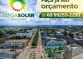 Conta de luz cara? Conheça a Mega Solar em Tarauacá e faça seu orçamento