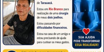 Morador de Tarauacá pede ajuda da população; juntos podemos ajudar