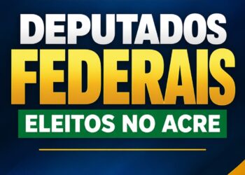 Eleições 2026: veja os oito deputados federais eleitos pelo Acre